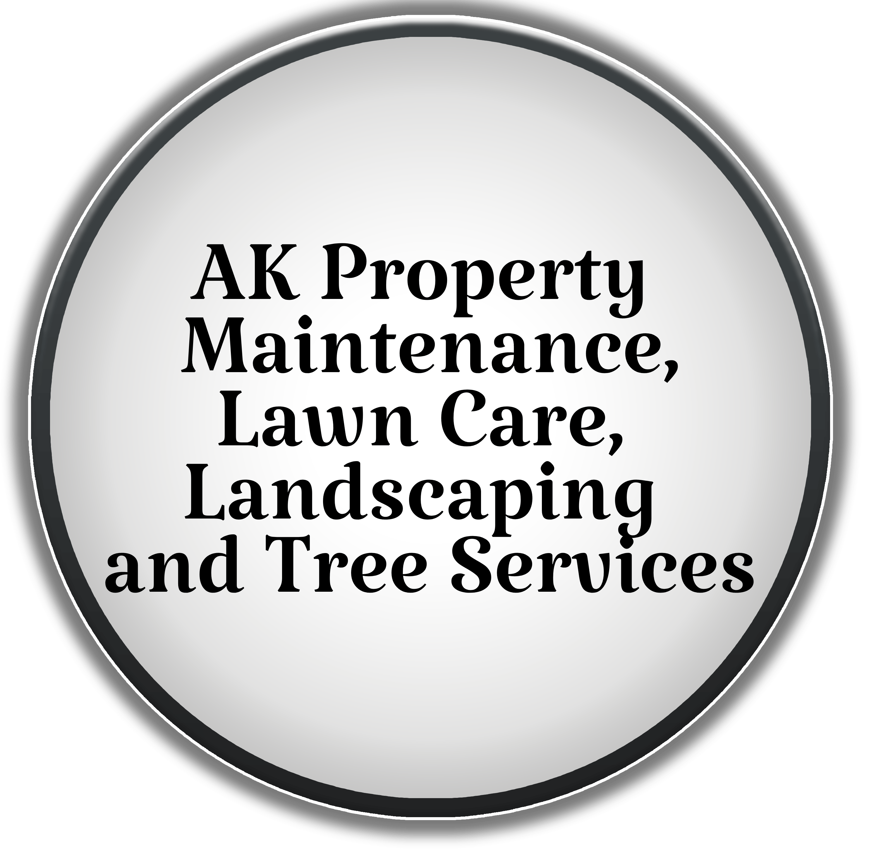 AK Property Maintenance, Lawn Care, Landscaping and Tree Services is a