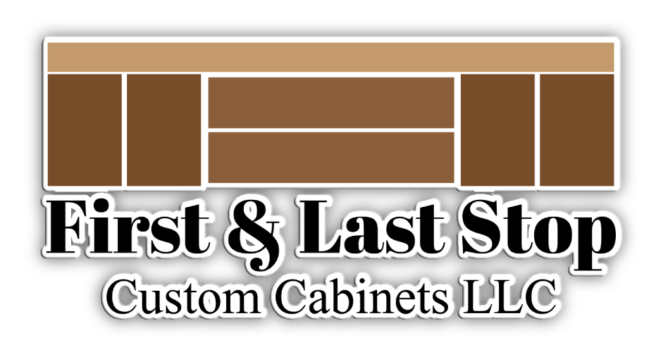 First & Last Stop Custom Cabinets LLC