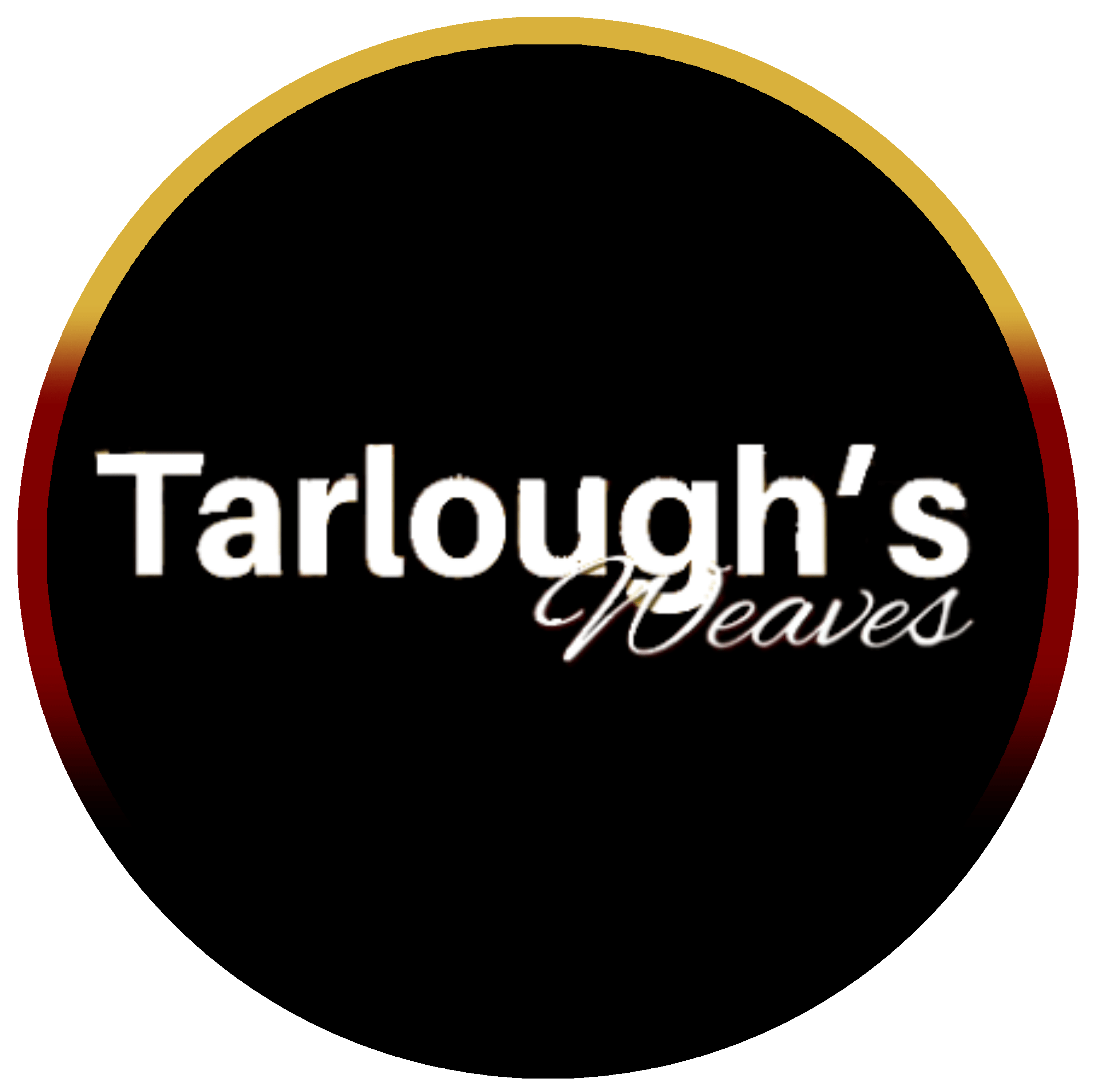 Tarlough's Express Weaves