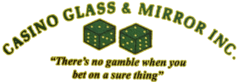 Casino Glass & Mirror
