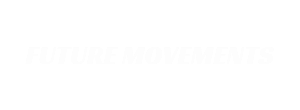 Future Movements