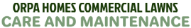 Orpa Homes Commercial Lawns Care & Maintenance