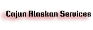 Cajun Alaskan Services