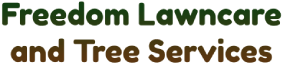 Freedom Lawncare And Tree Services