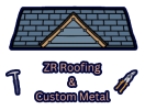 ZR Roofing & Custom Metal