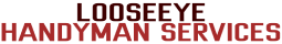 Looseeye Handyman Services