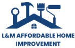 L&M Affordable Home Improvement