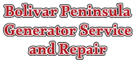 Bolivar Peninsula Generator Service and Repair