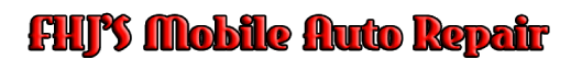 FHJ'S Mobile Auto Repair