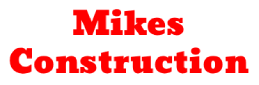 Mikes Construction