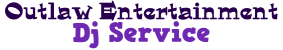 Outlaw Entertainment Dj Service