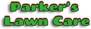 Parker’s Lawn Care