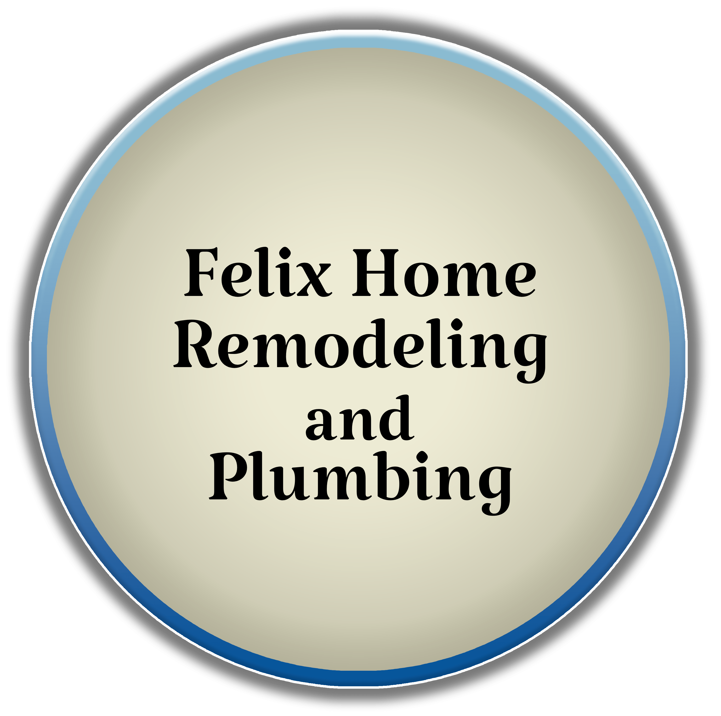Felix Home Remodeling and Plumbing