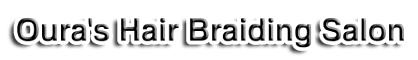 Oura's Hair Braiding Salon 
