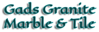 Gads Granite Marble & Tile