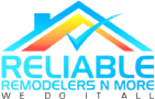Reliable Remodelers N More