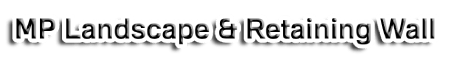 MP Landscape & Retaining Wall 