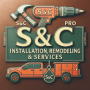 S&C Pro Installation Remodeling & Services