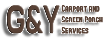 G&Y Carport and Screen Porch Services