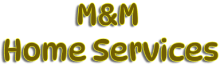 M&M Home Services