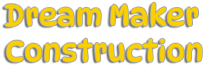 Dream Maker Construction