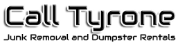 Call Tyrone Junk Removal and Dumpster Rentals