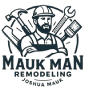 Mauk Man Remodeling