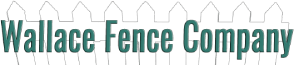 Wallace Fence Company