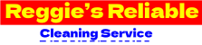 Reggie’s Reliable Cleaning Service 