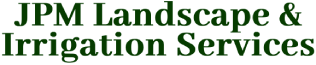 JPM Landscape & Irrigation Services