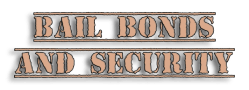 Bail Bonds and Security