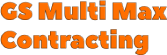 GS Multi Max Contracting