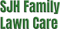 SJH Family Lawn Care