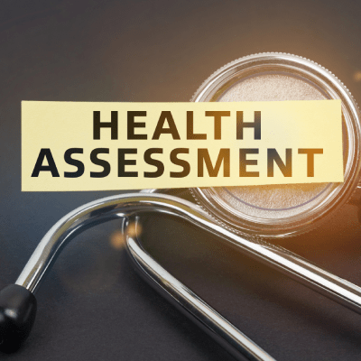 HEALTH ASSESSMENTS