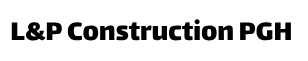 L&P Construction PGH