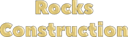 Rocks Construction