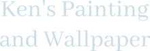Ken's Painting and Wallpaper