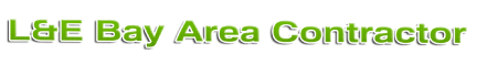 L&E Bay Area Contractor 