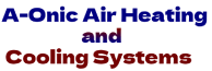A-Onic Air Heating and Cooling Systems