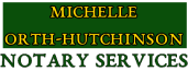 Michelle Orth-Hutchinson Notary Services