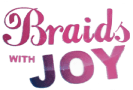 Braids With Joy 