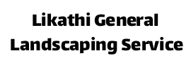 Likathi General Landscaping Service