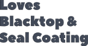 Loves Blacktop & Seal Coating