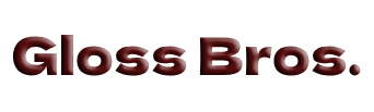 Gloss Bros. 