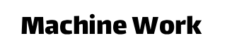 Machine Work