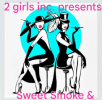 2girls presents Sweet Smoke and Vape