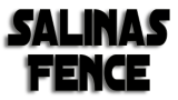 Salinas Fence