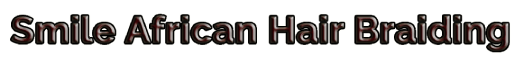 Smile African Hair Braiding