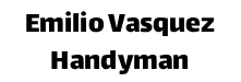 Emilio Vasquez Handyman