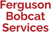 Ferguson Bobcat Services